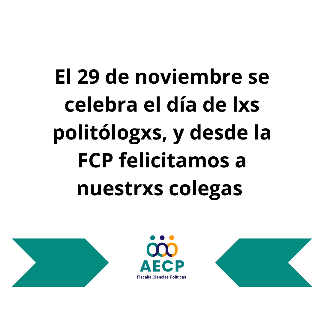 AecpFiscalia's tweet photo. El 29 de noviembre se celebra el día de lxs politólogxs, y desde la FCP felicitamos a nuestrxs colegas https://t.co/0f00HZ72NA