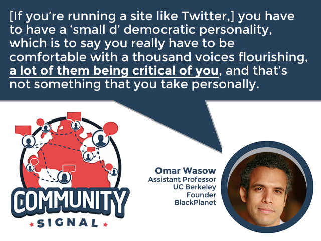 “[If you’re running a site like Twitter,] ... you really have to be comfortable with a thousand voices flourishing, a lot of them being critical of you, and that’s not something that you take personally.” –<a href="/owasow/">Omar Wasow | @owasow@bsky.social</a>

▶️communitysignal.com/elon-musks-que…