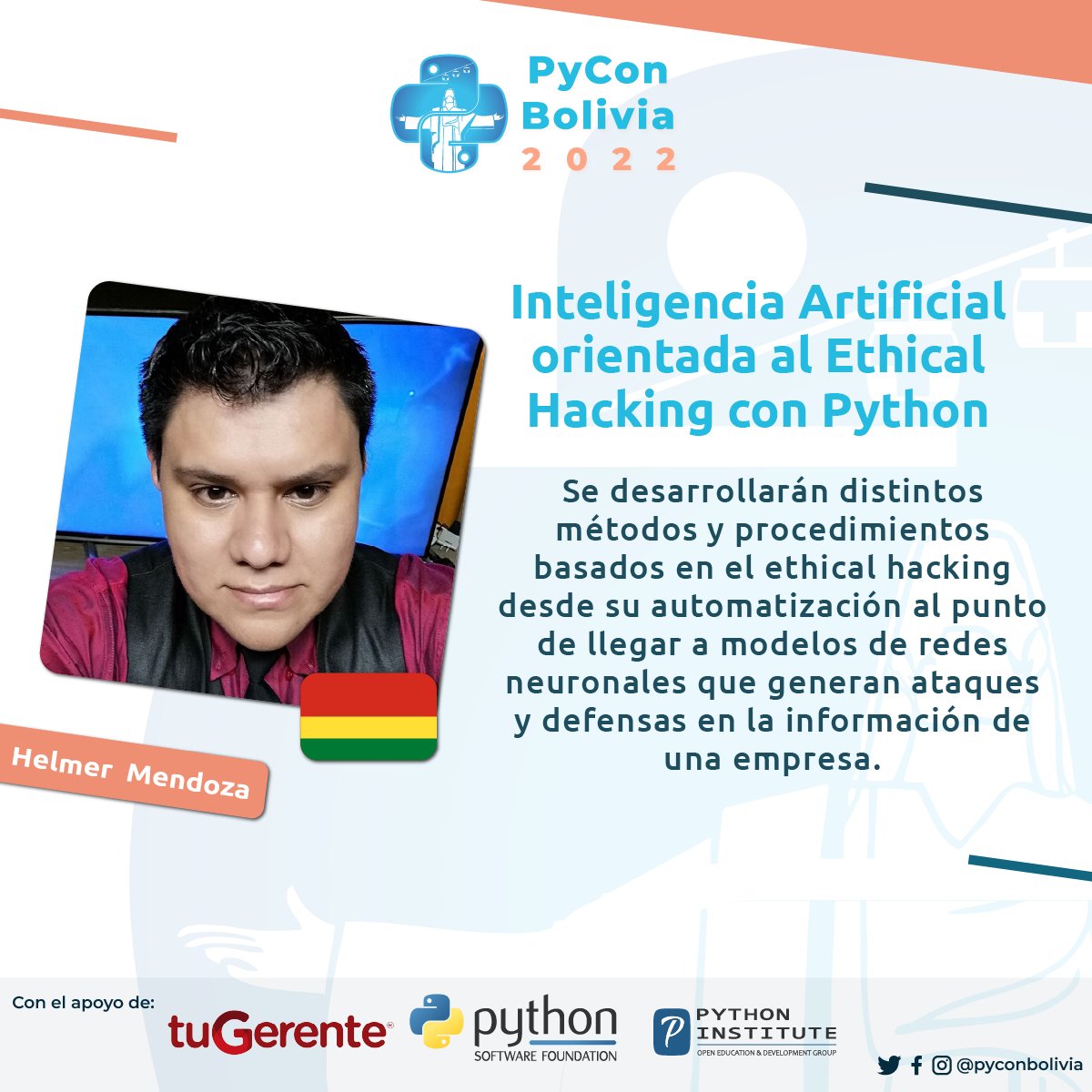 🥳 ¡Les presentamos a nuestro speaker Helmer Mendoza ! 🥳💪
🔵Helmer nos hablara acerca de Inteligencia Artificial orientada al Ethical Hacking con Python

No te pierdas esta charla!

🟡 Compra tus entradas en: bit.ly/PyConPaquetes
#Python #PyCon #Bolivia #pyconbo #python