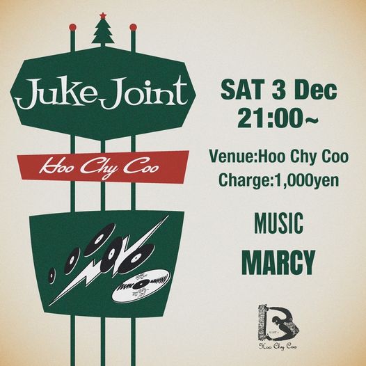 LIFEKU_jp's tweet photo. Hoo Chy Coo "Juke Joint" !
SAT 3 Dec 21:00〜
music:MARCY
venue:Hoo Chy Coo
charge:1000yen
https://t.co/qvM7wRKjb8 https://t.co/oHpelNS6d8