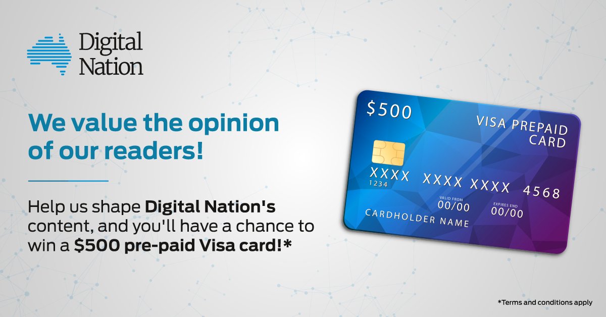 Spend a few minutes filling out our readership survey to help us shape Digital Nation's content and offerings and go into the draw to win one of five $500 Visa prepaid cards*

Complete the survey today!
surveymonkey.com/r/WYHQRDG

#innovation #technology #IT