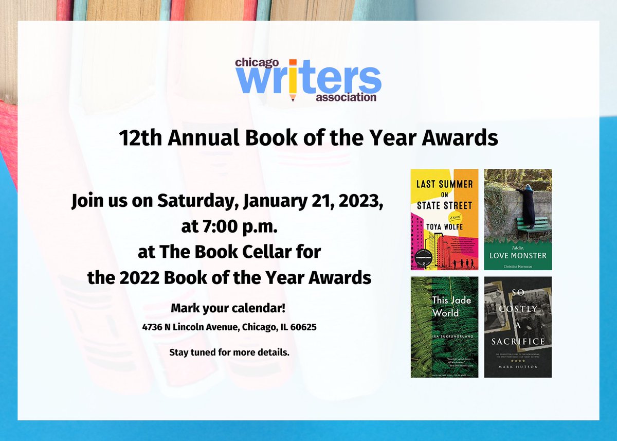 chicagowrites's tweet photo. Congrats to the #winners and honorable mentions of the 2022 Book of the Year Awards! Join us on January 21, 2023, for the #awards ceremony at @BookCellar. Stay tuned for details.

Learn more at https://t.co/GHFbU5N73U

#bookoftheyear2022 #writingcontests #books #justwrite2022 https://t.co/kYyQGNYMEF