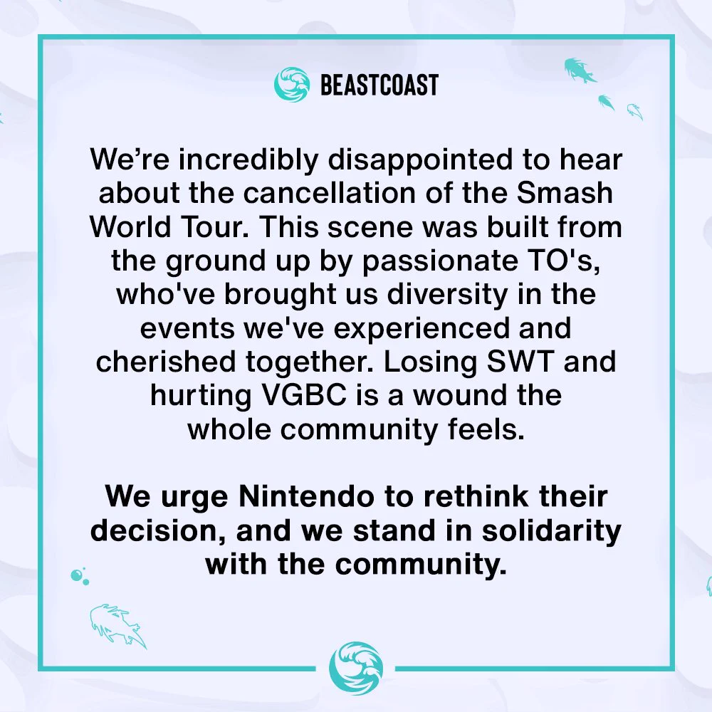 Graphic saying:

We’re incredibly disappointed to hear about the cancellation of the Smash World Tour. This scene was built from the ground up by passionate TO's, who've brought us diversity in the events we've experienced and cherished together. Losing SWT and hurting VGBC is a wound the whole community feels.
We urge Nintendo to rethink their decision, and we stand in solidarity with the community. 