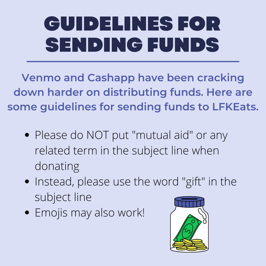 LFKEats's tweet photo. Please take note of these guidelines when sending funds! The IRS and Venmo/Cashapp are now cracking down harder on transactions, including those for mutual aid groups. Help support our community distributions by following the guidelines and sending funds to @LFKEats/$LFKEats! https://t.co/JznJYV9Hrm