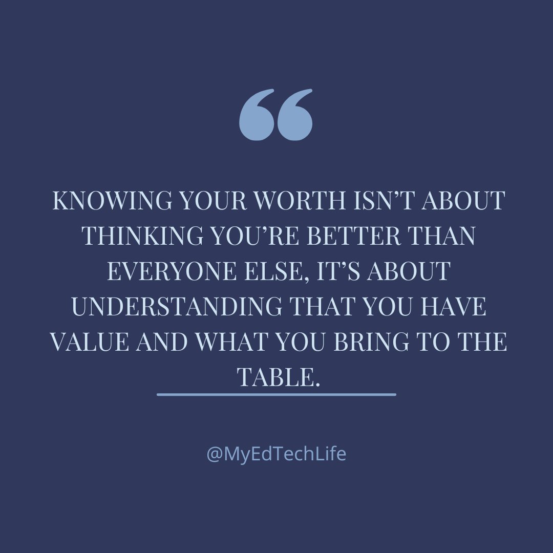 When you know your worth, you’re able to approach life with confidence and assurance. You know that you have something to contribute, and you’re not afraid to put yourself out there.

#knowyourworth #myedtechlife