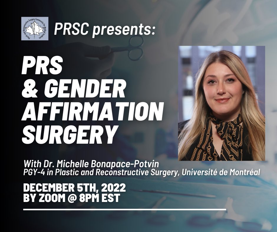 prscommunity's tweet photo. 🚨December event🚨  We are proud to present a talk by Dr. Michelle Bonapace-Potvin, PGY-4 in PRS at the Université de Montréal.

Join us as she presents her academic career and advocacy in gender affirmation surgery. Please see Facebook link for details! 
https://t.co/a1beQEVev6 https://t.co/KyuQRWYUEn