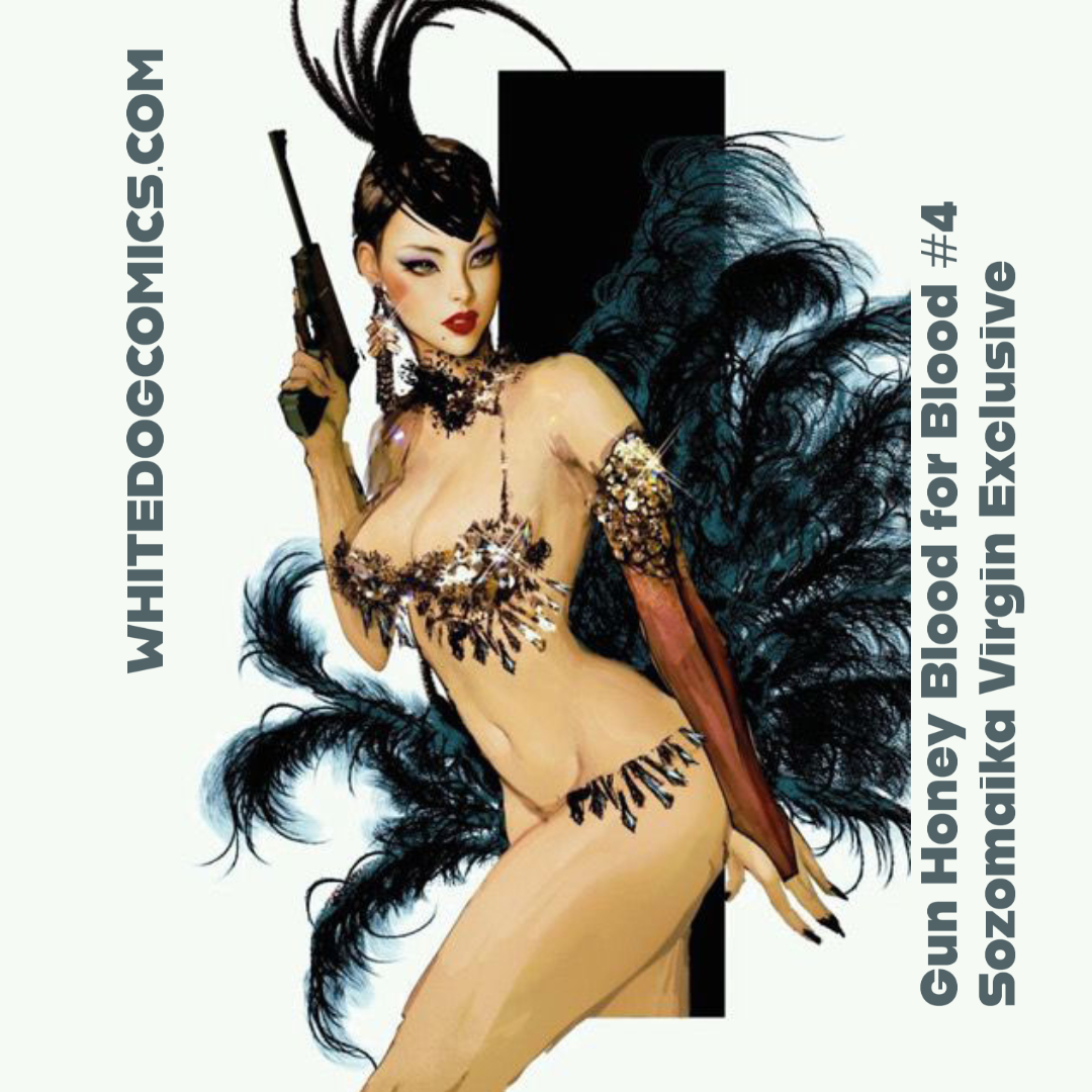 WhiteDogComics1's tweet photo. On Sale today Gun Honey Blood for Blood #4 Exclusive Sozomaika Virgin Cover #comic #comics #cards https://t.co/JrDA21EZCk