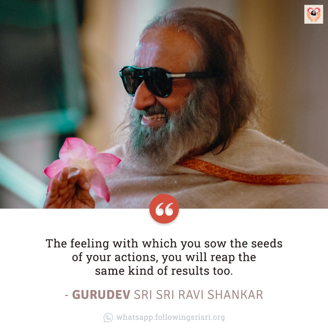 FollowingSriSri's tweet photo. The feeling with which you sow the seeds of your actions, you will reap the same kind of results too. - Gurudev @SriSri 

#WisdomCookies https://t.co/Rqy53bZuX8