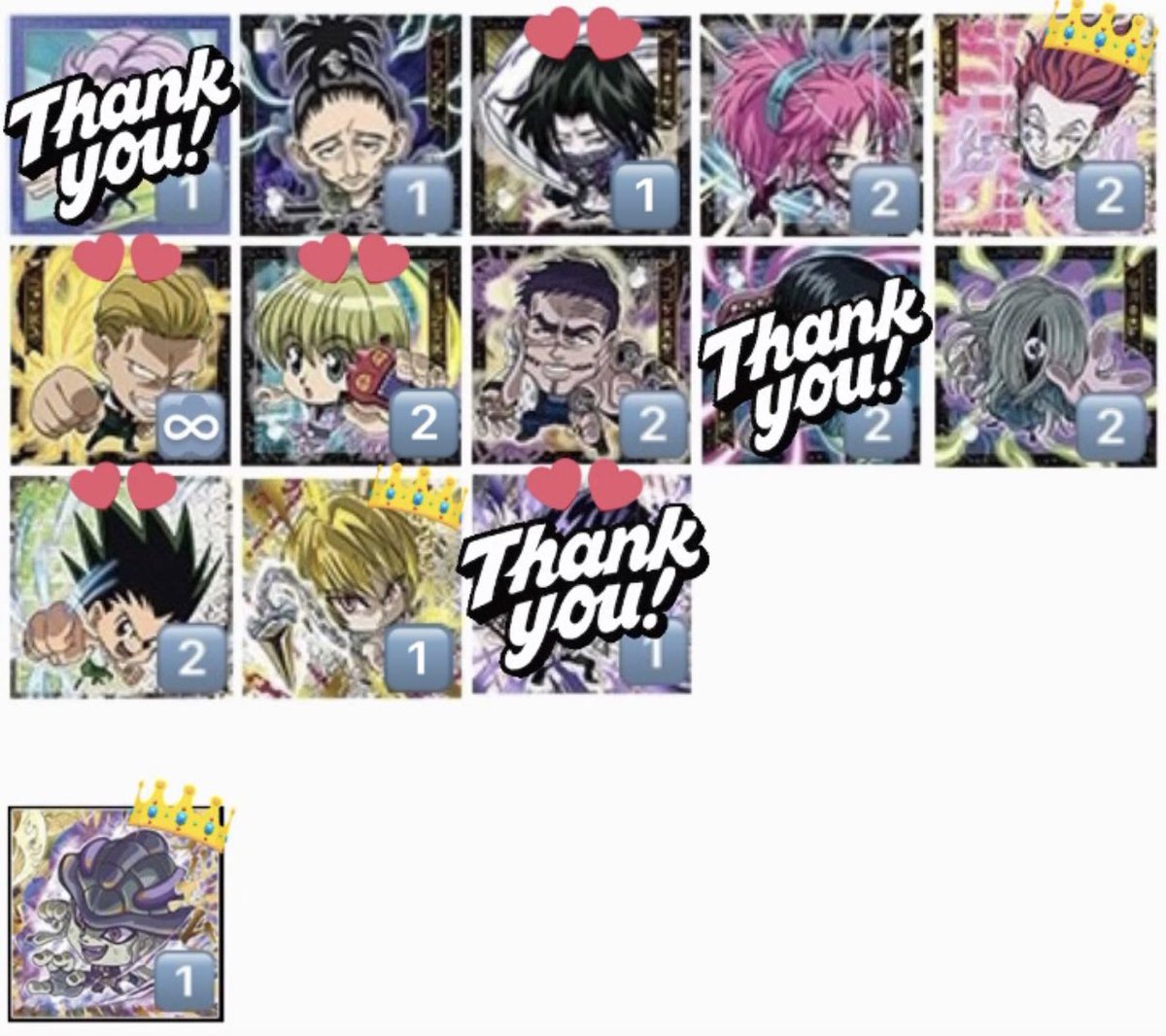 ms06160202's tweet photo. 【 交換 】ハンターハンター HUNTER × HUNTER ウエハース

譲 1.2枚目
求 3枚目 (ノブナガ フェイタン マチ ヒソカ フィンクス シャルナーク フランクリン コルトピ ゴン クラピカ メルエム)
👑:👑 💕:💕 無印:無印 で、
譲💕は無印と比率違いでもお譲り可能です◎

お声掛け宜しくお願い致します🌼*･ https://t.co/jN0OAiyOD6