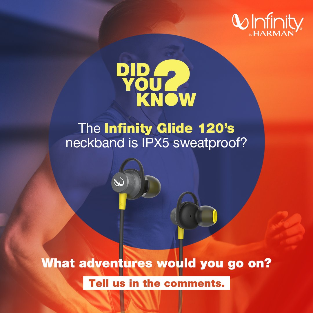 Get adventure ready with your Infinity Glide 120 which comes with an IPX5 sweatproof neckband protecting it from any dust and water damage. 

#InfinityByHarman #InfinityGlide120