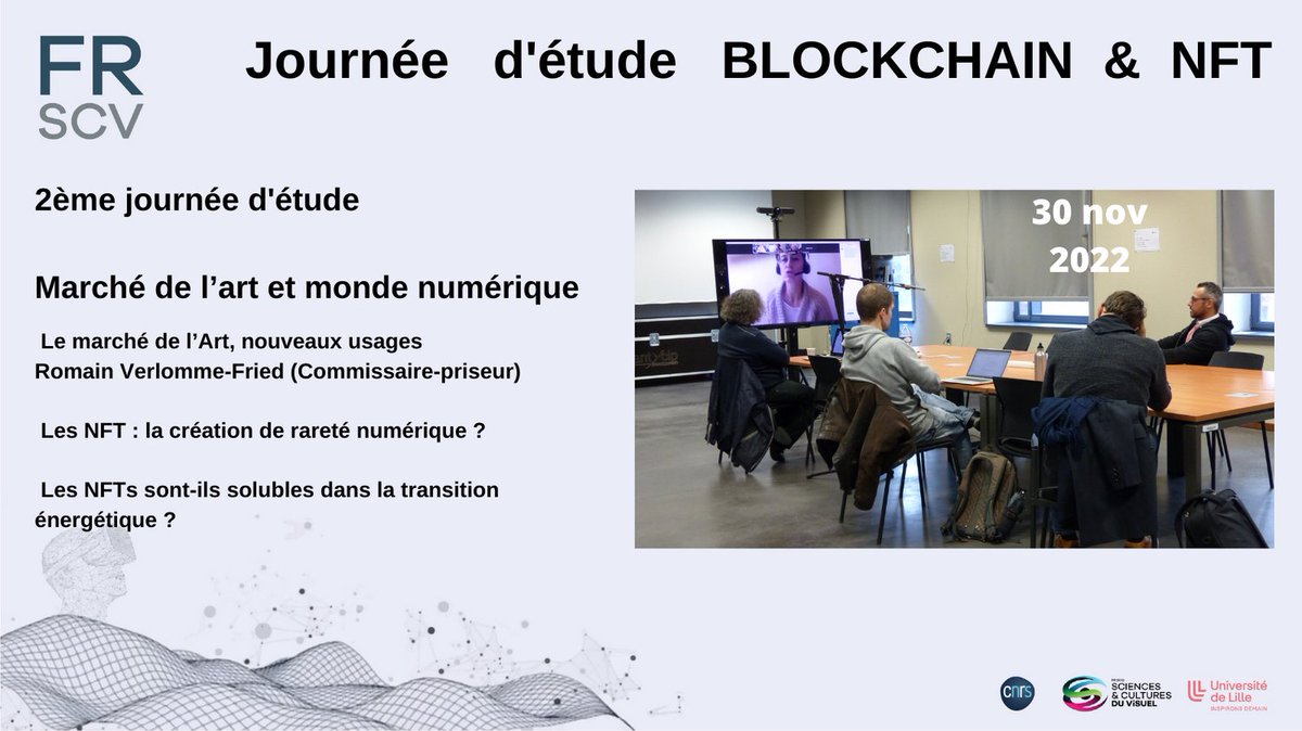 2ème JOURNEE D’ETUDE BLOCKCHAIN ET NFT 
<a href="/FR_SCV/">Sciences et Cultures du Visuel</a> <a href="/CNRS_HdF/">CNRS Hauts-de-France</a>  co-animée par Florent Berthaut <a href="/UMR_CRIStAL/">CRIStAL</a> &amp;  @palunlionel
 artiste Electro-vidéaste.
Au programme : Marché de l'art et monde numérique