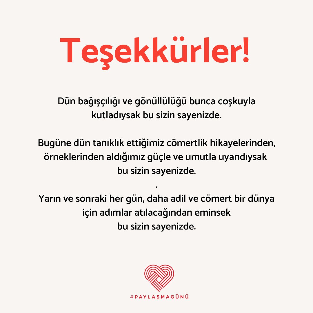 Teşekkür ederiz! 29 Kasım #PaylaşmaGünü'nü bizimle kutlayan herkese, her paydaşımıza, her bir sivil toplum kuruluşuna, özel sektör ve eğitim kurumuna içtenlikle teşekkür ederiz. Dayanışmayı hissetmek, #PaylaşmaGünü'nü sizinle büyütmek çok güzel. İyi ki varsınız!