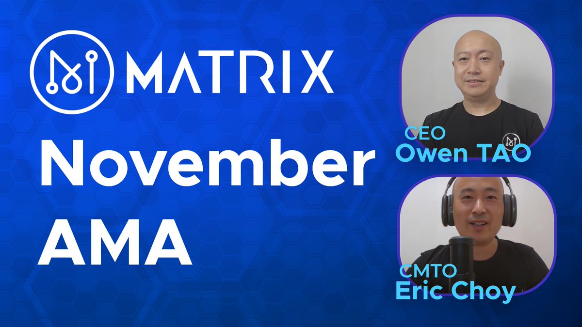 🔷 CEO Owen TAO answered questions from the community. ✅

🔹 November AMA is LIVE! 🔥

youtu.be/m4PYtDWuzpE

<a href="/Owen_Matrix/">Owen Tao</a> <a href="/MATRIXCMTO/">Eric Choy</a>