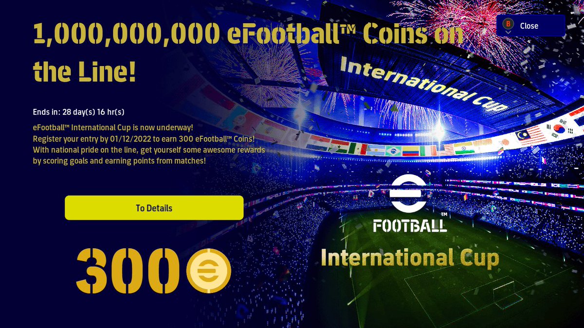 #eFootball™ International Cup Entry Deadline Approaching! Entries close as soon as the maintenance starts tomorrow ! If your country/region and base team meet the specified requirements, you will receive 300 eFootball™ 🪙 on 08/12/2022. #eFootball2023 | #eFootballHUB
