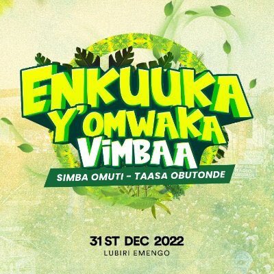 The annual Enkuuka is back this year on 31st December. 

Enter 2023 with a vibe.

#SimbaOmuti
#EnkuukaVimba