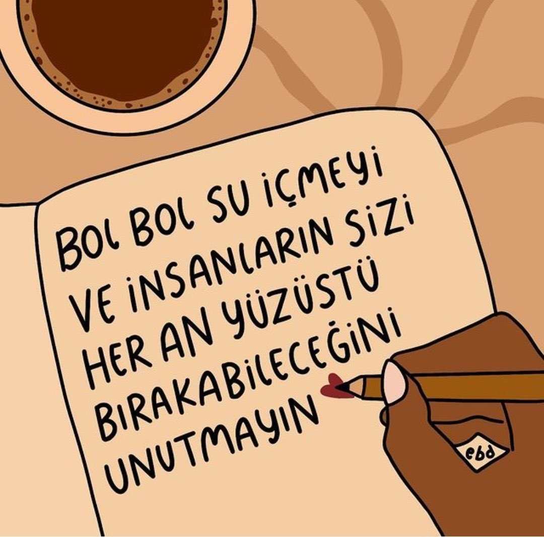 Unutmayın.