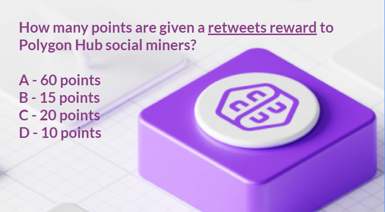 artibirefes's tweet image. Question 2
How many points are given a retweets reward to Polygon Hub social miners?

A - 60 points
B - 15 points
C - 20 points
D - 10 points

#Question2
#Polygon #MATIC
@0xPolygon
$MATIC