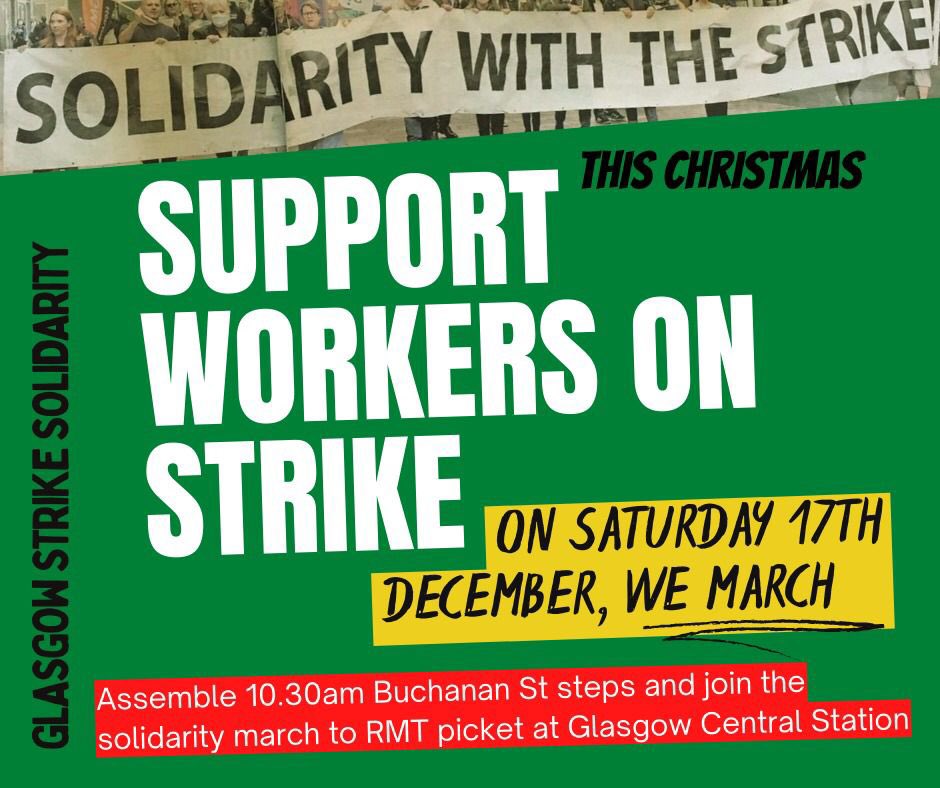‼️📣 MARCH! This Saturday 17th Dec 10.30am Buchanan Street steps to RMT picket Central Station.‼️🚨 In a week of ramped up media attacks on striking workers and in particular towards the RMT let’s support a call to get on the streets and join the picket. Everyone welcome!