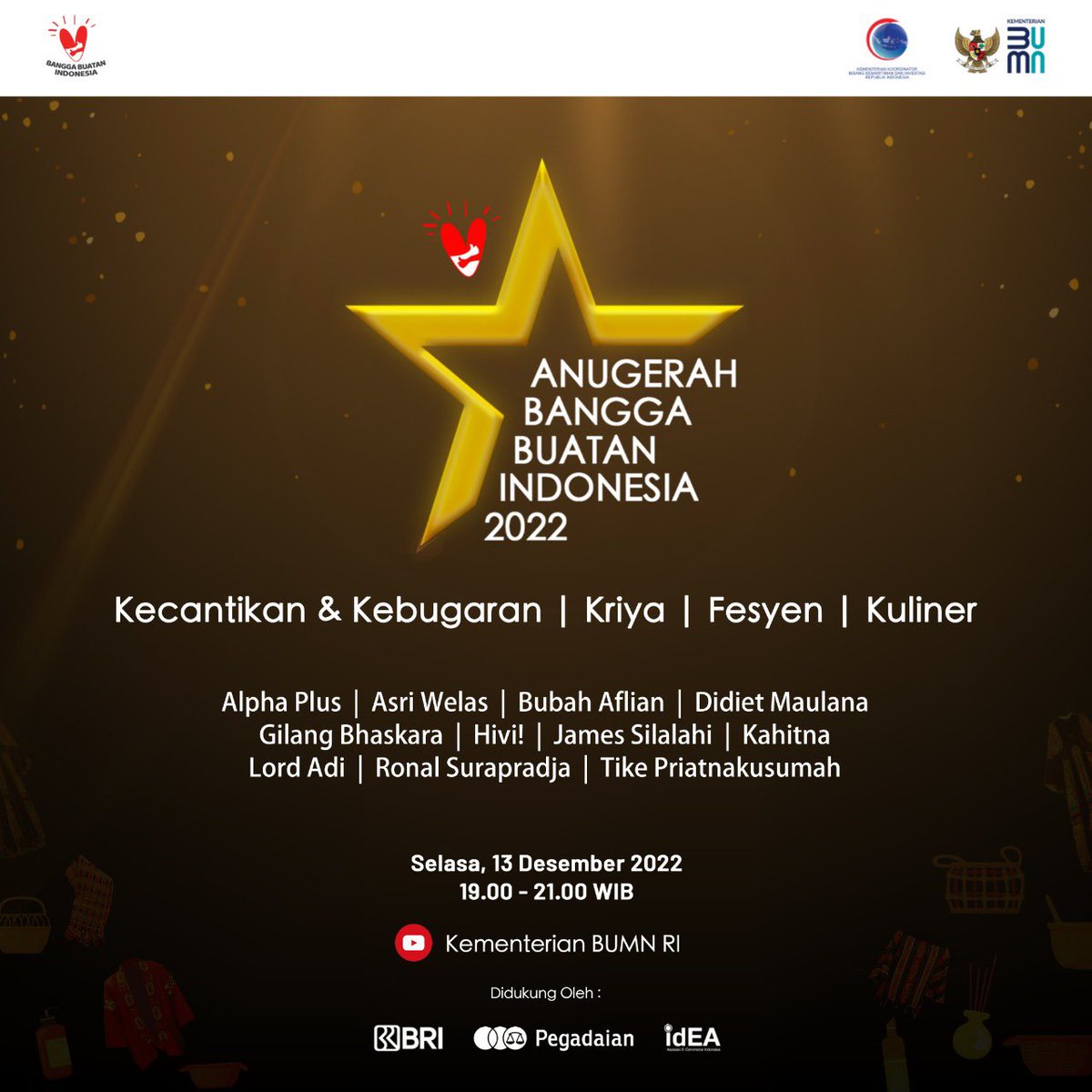 #SobatBUMN

Anugerah Bangga Buatan Indonesia merupakan bentuk apresiasi bagi pelaku UMKM dan IKM atas prestasi, kreativitas, kerja keras, dan keuletan dalam menumbuhkembangkan usaha.