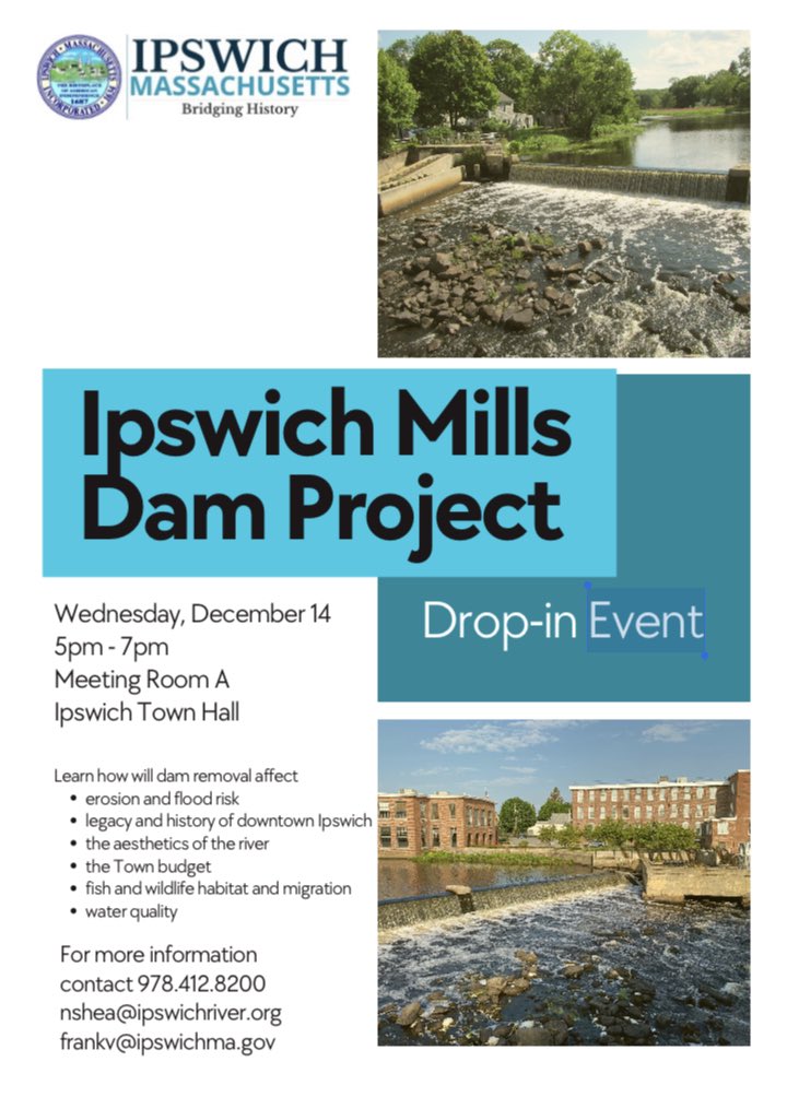 Ipswich Mills Dam Drop-In Event Wednesday, December 14, 2022 from 5:00 pm to 7:00 pm.