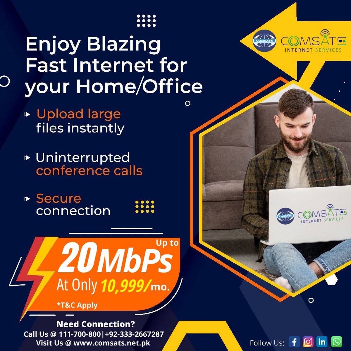 COMSATS Internet Services CIS gives you the Fastest Internet Connectivity at the most affordable rates.

Available in all major cities of Pakistan!

For more information, call or visit: 051-2341175-6| 0331-5220082| 0333-2667287| comsats.net.pk

#CIS