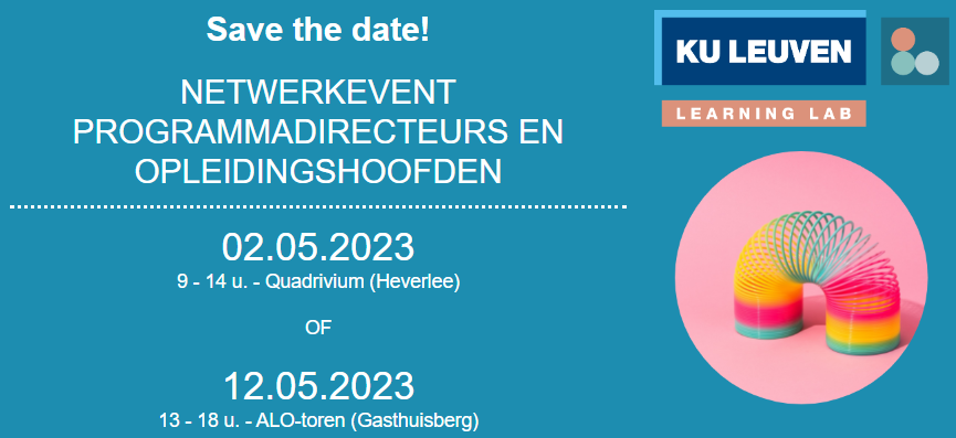 🎯Save the date! Noteer 2 of 12 mei 2023 in uw agenda voor het netwerkevent van programmadirecteurs en opleidingshoofden!  
🧐In 2023 focussen we ons op 'toekomstgerichte en wendbare curricula'. 
🗣️Het programma volgt binnenkort. Wij hopen alvast u daar te ontmoeten! <a href="/KU_Leuven/">KU Leuven</a>