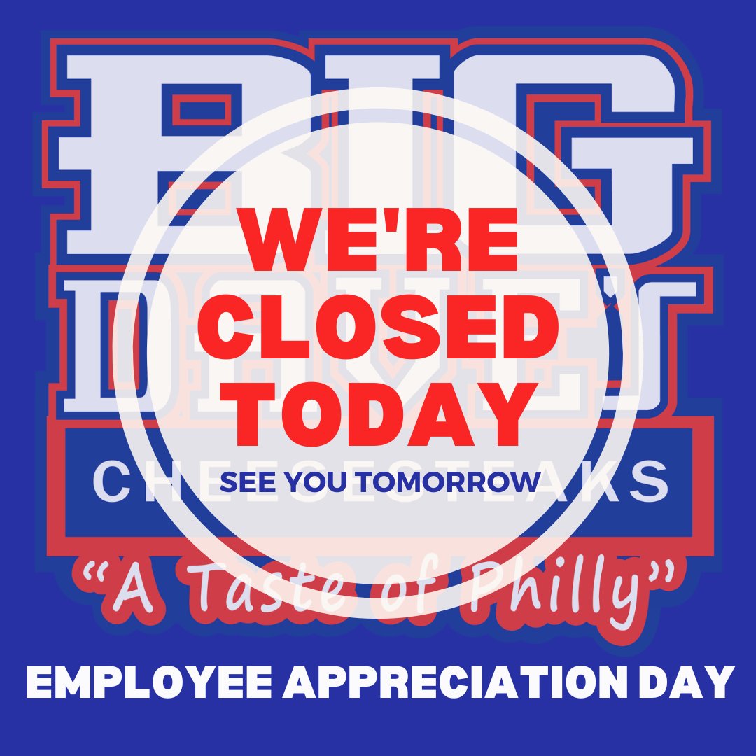 Big Dave's Fam: We're closed today in honor of our hard-working employees and staff. See you tomorrow! 🔥🔥 #bigdavescheesesteaks #employeeappreciationday #davesway #bestcheesesteakinthesouth