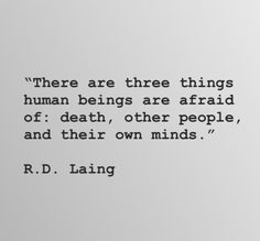 Ronald David Laing, usually cited as R. D. Laing, was a Scottish psychiatrist who wrote extensively on mental illness – in particular, the experience of psychosis. Wikipedia
Born: October 7, 1927, Govanhill, Glasgow, United Kingdom
Died: August 23, 1989, Saint-Tropez, France