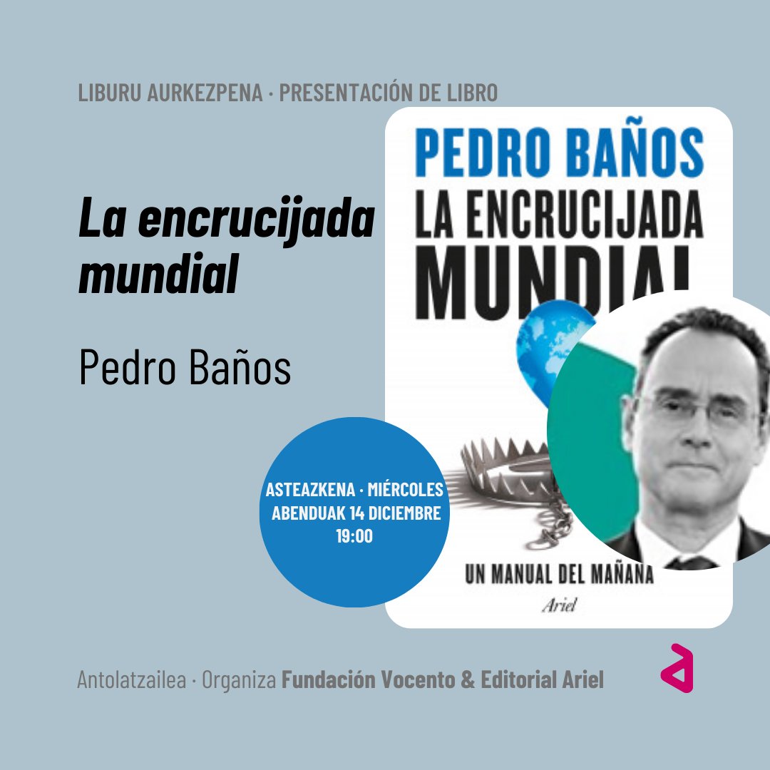 Mañana miércoles, 14 de diciembre, a las 19:00 h. @geoestratego  presentará su último libro 'La encrucijada mundial'. 
@EditorialAriel @GasteizKultura @kulturaraba #pedrobaños #coronelbaños #ordenmundial #mundohiperconectado