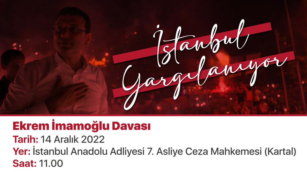 Sadece İBB Başkanımız Ekrem İmamoğlu değil, 16 milyon İstanbullunun iradesi ve İstanbul yargılanıyor!

#İstanbulYargılanıyor

🗓14 Aralık 2022
📍İstanbul Anadolu Adliyesi 7. Asliye Ceza Mahkemesi (Kartal)
⏰11.00