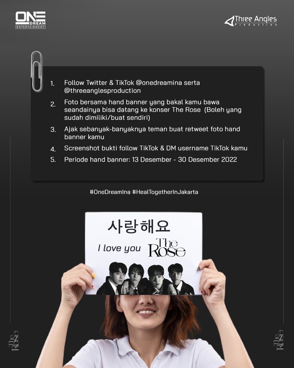Yok dreamers. Tunjukkan kreativitasmu foto bareng handbanner yang bakal dibawa kalau bisa ke konsernya The Rose

Jangan lupa sertakan #OneDreamINA #HealTogetherinJakarta pas upload.

MinDream tunggu &amp; selamat mencoba 😍