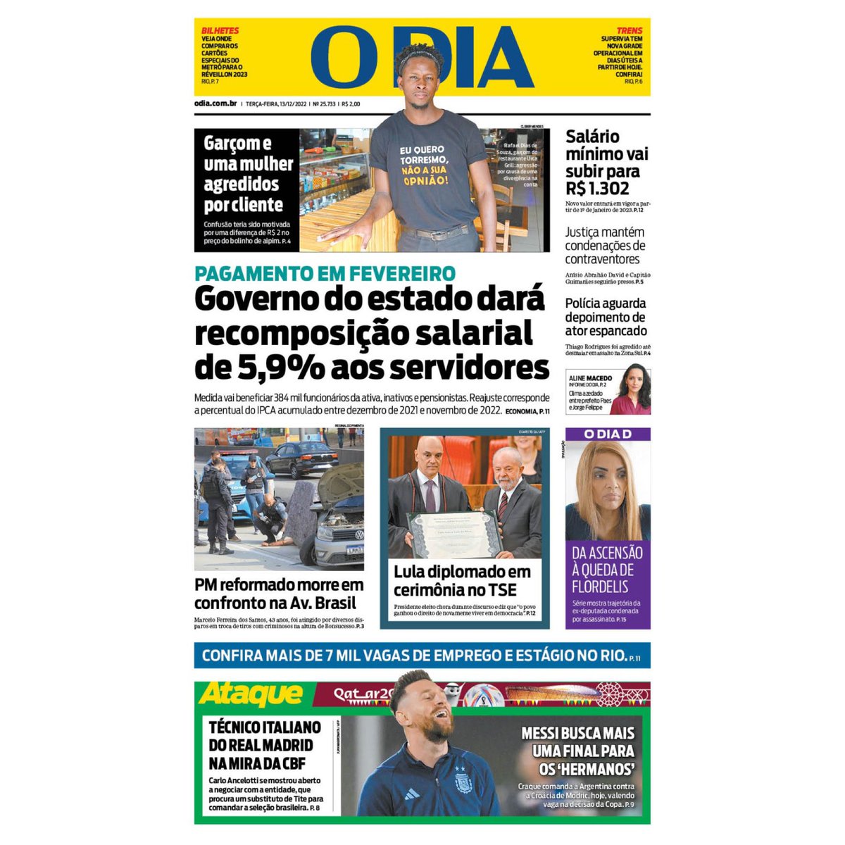 jornalodia's tweet photo. Capa do jornal O Dia desta terça-feira, 13 de dezembro de 2022. As principais notícias para o leitor começar o dia bem informado.
#Agressão #SalárioMínino #Recomposição #AvBrasil #Lula #TSE #CopadoMundo22 #ODia https://t.co/7ndC1Ufgf2