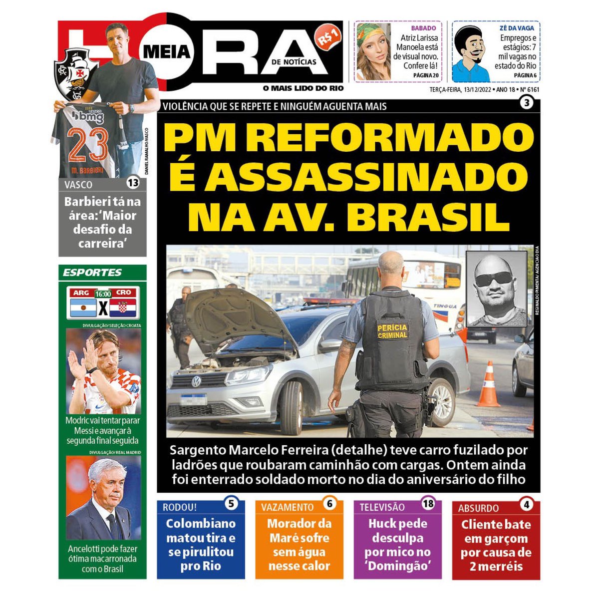 meiahora's tweet photo. Capa do jornal Meia Hora desta terça-feira, 13 de dezembro de 2022. O jornal mais lido do Rio traz as mais importantes notícias para o seu leitor.
#AvBrasil #Vasco #CopadoMundo22 #Ancelotti #SeleçãoBrasileira #Empregos #MeiaHora https://t.co/M5pHuy3NbA