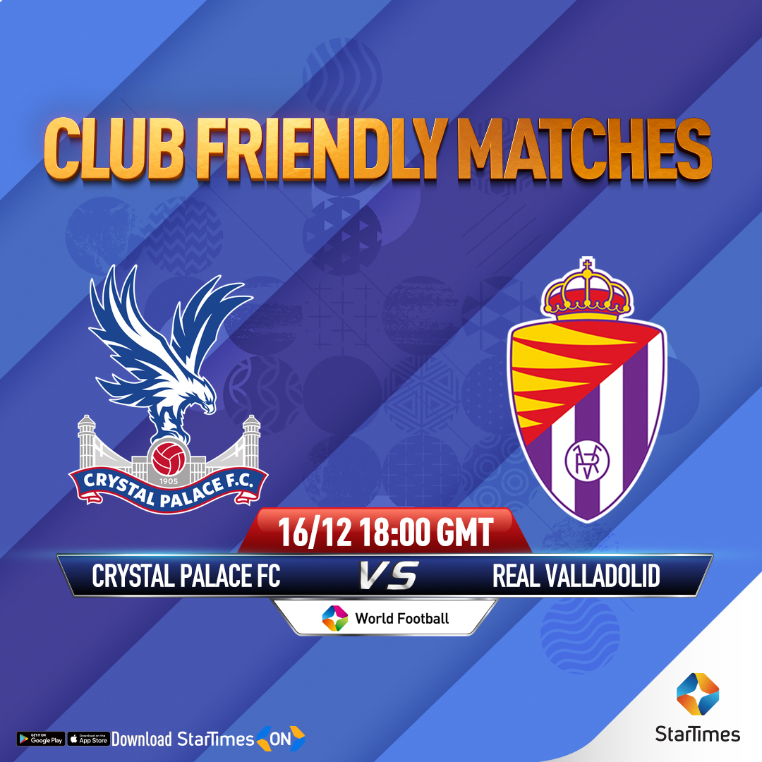 startimesghana's tweet photo. CLUB FRIENDLIES

Crystal Palace FC 🆚 Real Valladolid

Showing live tomorrow at 6:00 pm on StarTimes World Football Ch 245 &amp; StarTimes ON App 📲https://t.co/rZyMN2zAch

#crystalpalace #Football #StarTimesSports #StarTimes #InternationalClubFriendlies #CRYVAL #Valladolid #Ghana https://t.co/y9fEv78lhI