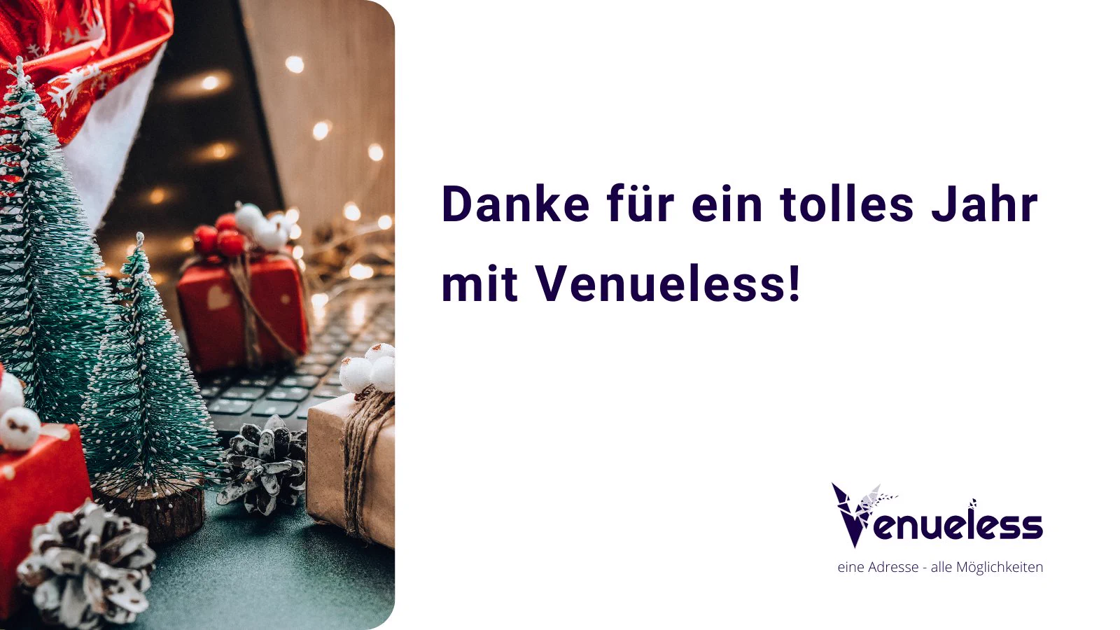 Infopost: Links eine Tastatur mit Miniatur-Tannen, Tannenzapfen und kleinen Geschenken. Rechts steht "Danke für ein tolles Jahr mit Venueless!" Darunter das Venueless Logo.