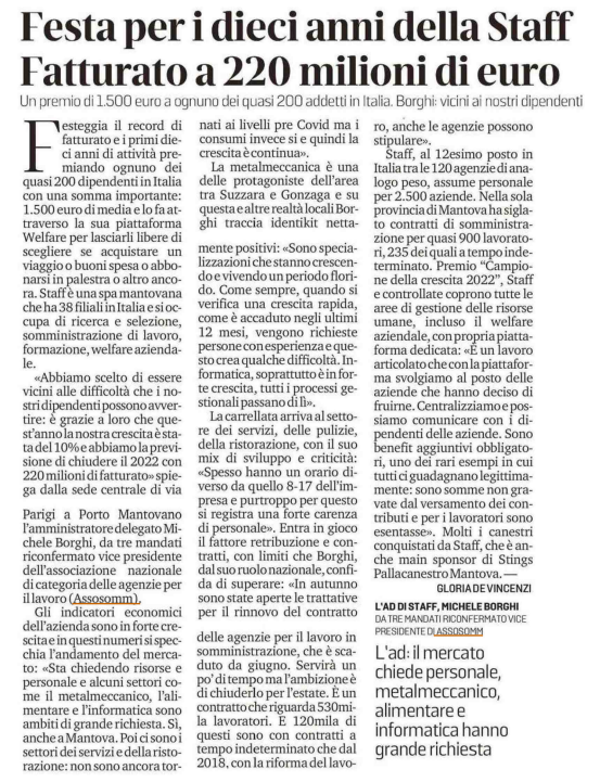 Congratulazioni alla nostra Associata <a href="/STAFFApL/">STAFF</a>, guidata dall'ottimo <a href="/MicheleBorghi1/">Michele Borghi</a>, per i ragguardevoli traguardi raggiunti, riportati oggi su <a href="/gazzettamantova/">Gazzetta di Mantova</a>.  #Assosomm orgogliosa di averlo nel proprio Consiglio Direttivo come Vicepresidente.