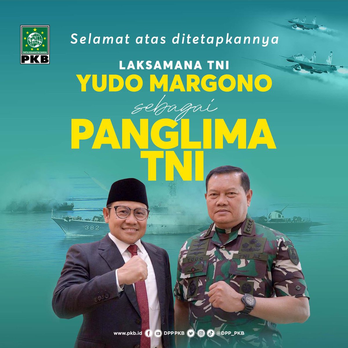 DPP_PKB's tweet photo. Keluarga Besar DPP PKB mengucapkan Selamat dan Sukses atas ditetapkannya Laksamana TNI Yudo Margono sebagai Panglima Tentara Nasional Indonesia.

Selamat bertugas bapak Panglima Laksamana TNI Yudo Margono

Semoga TNI semakin solid dan kuat.

#GusMuhaimin #YudoMargono #PanglimaTNI https://t.co/0hm1IRemp8