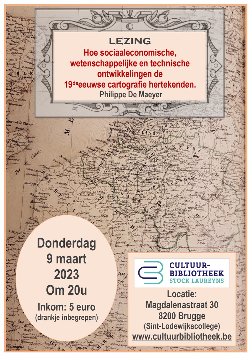 Lezing: "Hoe sociaaleconomische, wetenschappelijke en technische ontwikkelingen de
19de eeuwse cartografie hertekenden" door Philippe De Maeyer, donderdag 9 maart 2023, 20 u Cultuurbibiotheek Sint-Lodewijkscollege Brugge.
cultuurbibliotheek.be/deelnemen