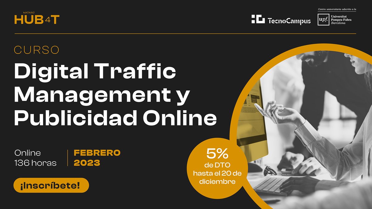 En febrero empieza el curso Digital Traffic Management y Publicidad Online en el <a href="/TecnoCampus/">TecnoCampus</a> <a href="/HUB4TecnoCampus/">HUB4T TecnoCampus</a>. 

4 meses de aprendizajes con una metodología learning by doing en los que pasarás de 0 a 100 como #TraffickerDigital 

+info 👉  goo.su/l3mP