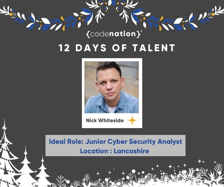 wearecodenation's tweet photo. 𝟏𝟐 𝐃𝐚𝐲𝐬 𝐎𝐟 𝐓𝐚𝐥𝐞𝐧𝐭 🤩🎄

Introducing Nick Whiteside, a recent Code Nation Cyber graduate, who has completed his 12-Week Cyber Security Skills Bootcamp &amp; looking for a Junior Cyber Security Analyst role

Find out more about Nick 👉 📧Employability@wearecodenation.com https://t.co/tY7cP6UJgG