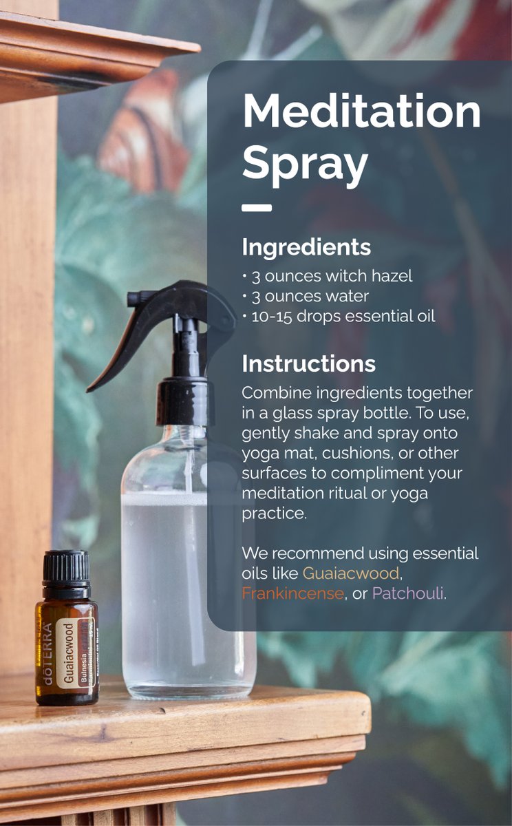 doterra's tweet photo. Making a meditation spray for your cushions or yoga mat is a great way to utilize grounding essential oils like Patchouli, Frankincense, and the new Guaiacwood! Simply combine several drops in a small glass spray bottle with one part water and one part unscented witch hazel! https://t.co/FIFqNLaOph