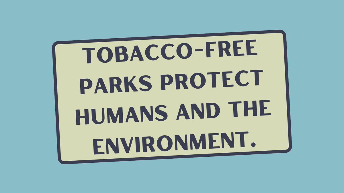 Tobacco-free parks protect humans and the environment. Keeping tobacco products out of our public spaces and communities is a key part of creating healthy communities!