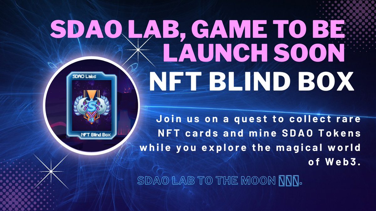 SDAO Labs is excited to announce the launch of our newest game, "NFT Blind Box"! Join us on a quest to collect rare NFT cards and mine SDAO Tokens while you explore the magical world of Web3.With CAM (Card Auto-Mining) protocol? With CAM, you can automatically mine SDAO Tokens.