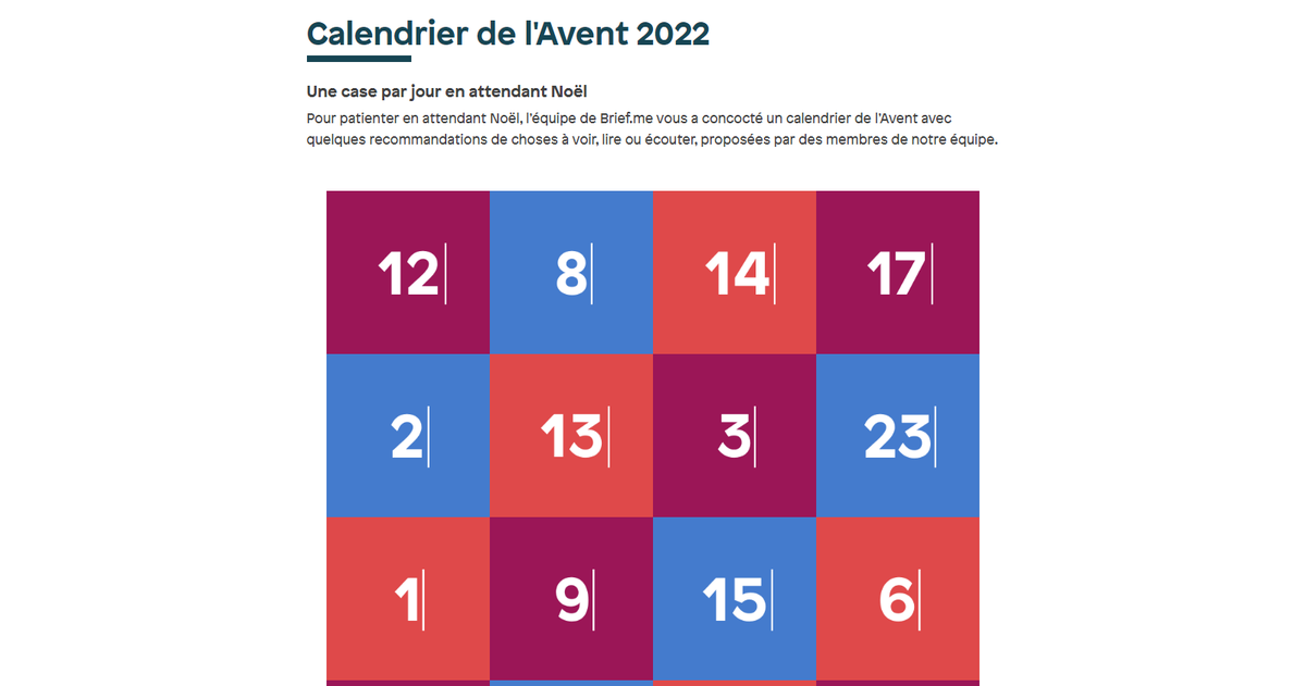 Dites, vous savez que chez Brief.me on a fait un calendrier de l'Avent ? L'avantage si vous le découvrez aujourd'hui, c'est que vous avez 13 cases à ouvrir d'un coup ;-) 
brief.me/calendrier/