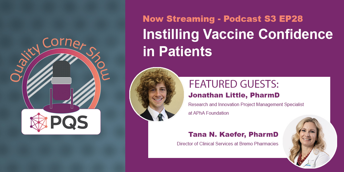 The #PQSQualityCornerShow addresses #vaccineconfidence in patients with Jonathan Little, PharmD, Research &amp; Innovation Project Management Specialist <a href="/APhAFoundation/">APhA Foundation</a> and Tana N. Kaefer, PharmD, Director of Clinical Services <a href="/BremoRX/">Bremo Pharmacy</a> in S3 EP 28. Listen at zcu.io/1M39
