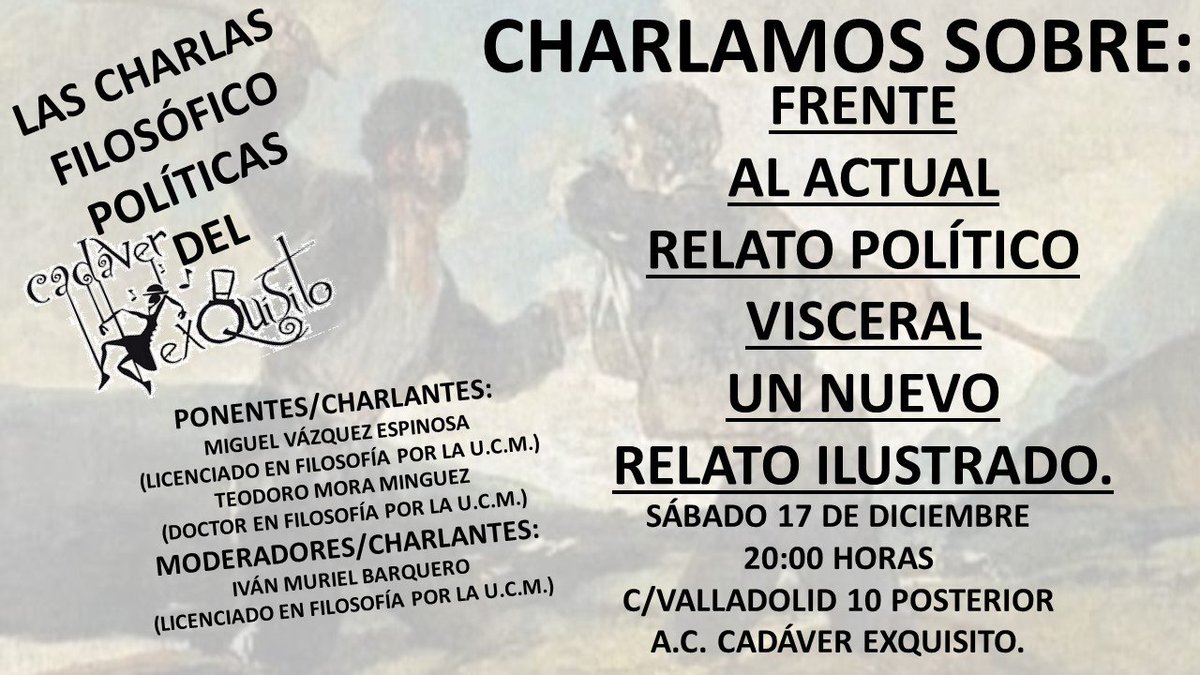 ExCadaver's tweet photo. Este Sábado 17 de diciembre en la A.C. Cadáver Exquisito continuamos con las charlas filosófico-políticas. A las 20:00 horas. #Alcorcon https://t.co/02Az7sLPnr