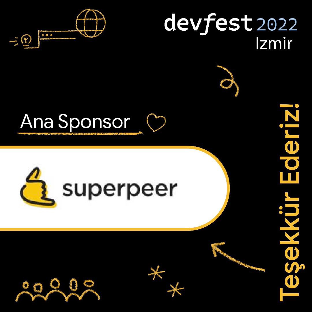 📱 Etkinliğin Ana Sponsorlarından, Superpeer!

Birebirden, büyük topluluklara ulaşıma kadar insanlarla etkileşime yeni bir stil getiren, hem sanalda hem de DevFest’22 Izmir’de bu misyonlarını konuşturan superpeer ailesine destekleri için çok teşekkür ederiz 🤙