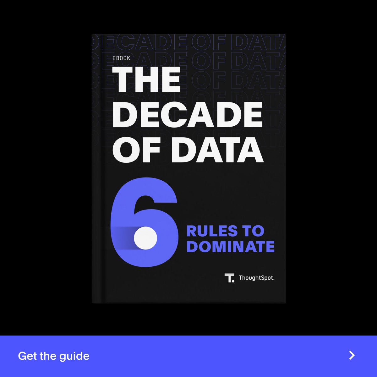 thoughtspot's tweet photo. Weโve entered the defining decade of #data. And the companies that dominate this new decade will be the architects of our new world. Shouldnโt your business be one of them? In this guide, we explore the new playbook for this new era. https://t.co/8Xll5sZdD5 #decadeofdata https://t.co/Ik1D3caLe1