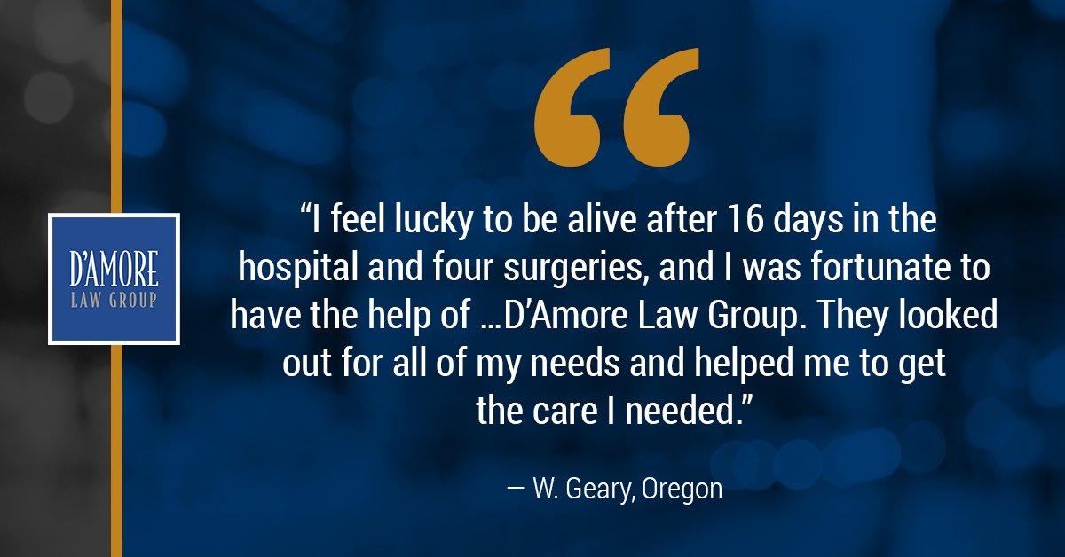 We continue to be impressed by your resilience after such a terrifying ordeal and are honored to have been of service during your recovery. Everyone at D’Amore Law Group wishes you the very best as you move forward from this accident.  
 #PersonalInjuryLaw #PersonalnjuryLawyer