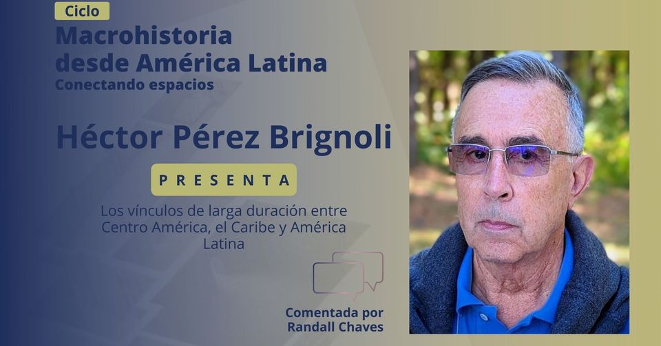 Macrohistoria1's tweet photo. El próximo sábado nos acompañará H. Pérez Brignoli, presentando "Los vínculos de larga duración entre Centro América, el Caribe y América Latina."

¡No te lo pierdas!

📅Fecha: Sábado 17/12
⌚Hora: 10h México 11h Colombia, 13h Chile
📌Acceso/inscripción: https://t.co/TyY42spYTo https://t.co/xAwAOBJPcn